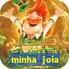 minha joia significado minha joia giria